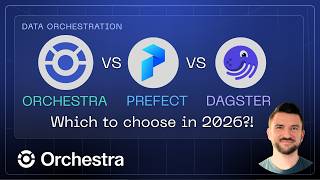 Orchestra vs Prefect vs Dagster - Which Data Orchestration Tool to choose in 2026?!