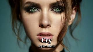 Aykan Emir - Cry (Original Mix)