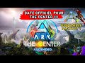 Ark ascended  the center arrive enfin date officiel   ark serie animee disponible 