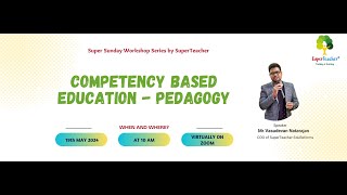 Super Sunday Workshop on Competency Based Education - Pedagogy (19th May 2024)