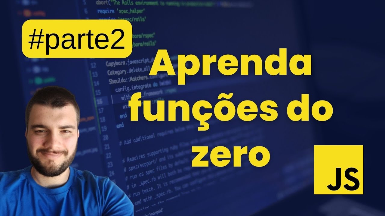 Parte 2 - Aprenda funções do zero no JavaScript - YouTube