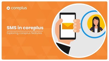 Episode: 07- Exploring coreplus Features- SMS in coreplus