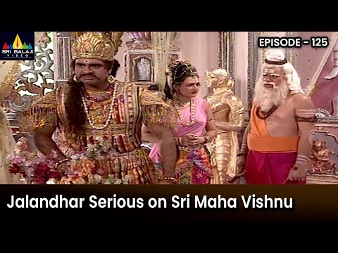 Jalandhar Serious on Sri Maha Vishnu | Episode 125 | Om Namah Shivaya Telugu Serial - SRIBALAJIMOVIES