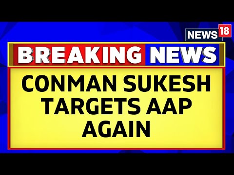 'Conman' Sukesh Chandrashekhar Writes Yet Another Letter Targeting AAP | Money Laundering News