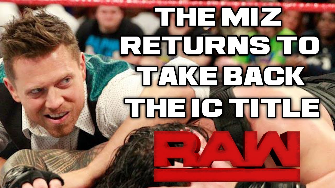 WWE Raw 1/8/18 Full Show Review & Results: THE MIZ RETURNS TO SEND MESSAGE TO ROMAN REIGNS