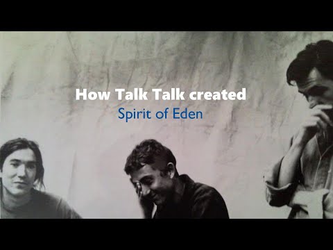 How Talk Talk Created Spirit Of Eden