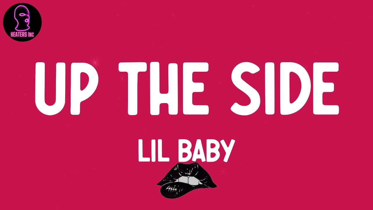 Lil Baby - Up The Side (feat. Young Thug) (lyrics)