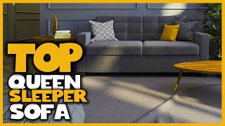Top 4 Best Queen Sleeper Sofas for Everyday Use/Small Spaces & Mattress [Review 2023]