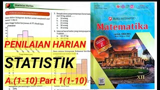 PENILAIAN HARIAN STATISTIK A.(1-20) Part 1 (1-10) Matematika Wajib Kelas XII Buku PR Intan Pariwara