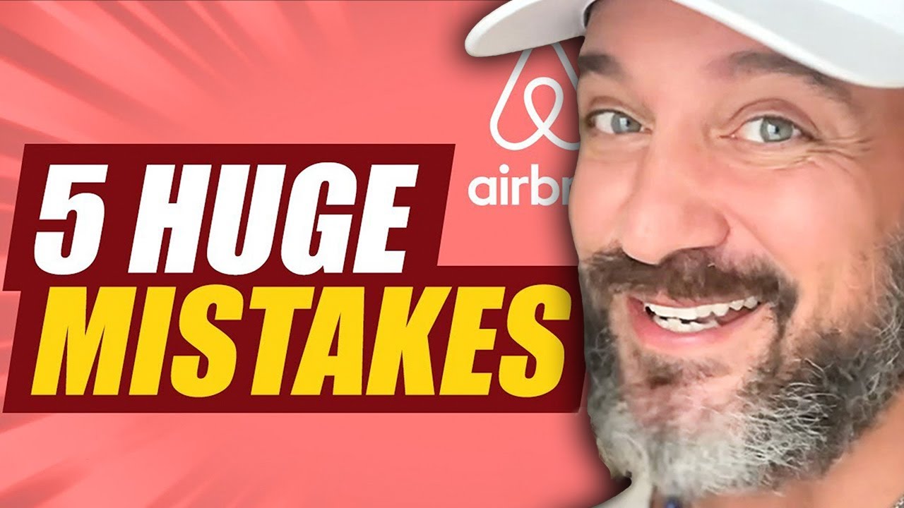 My 5 Biggest Mistakes Growing An Airbnb Business