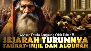 Sejarah Turunnya Alquran, Taurat Dan Injil | Mana Yang Langsung Ditulis Oleh Allah ?