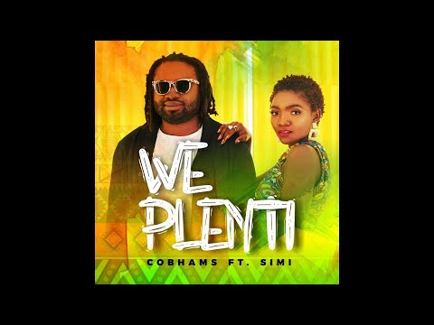 cobhams-asuquo---"we-plenti"-ft.-simi-(lyric-video)