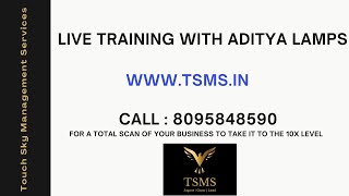 Touch Sky Management Services|| Aditya Lamps Live Training|| Best Training Experience In India