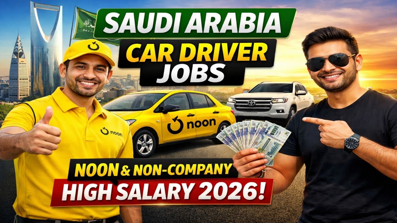 Car delivery driver jobs Saudi Arab noon company, driver jobs non company very high salary 2026