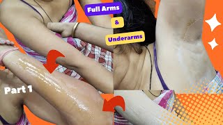 Full Arms & Underarms Wax in parlour I Part-1