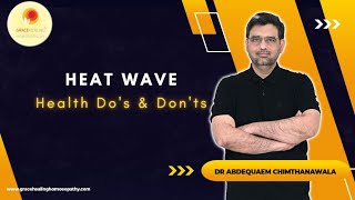 Heat wave this Summer | Do's & Don'ts for your health | Dr. Abdequaem