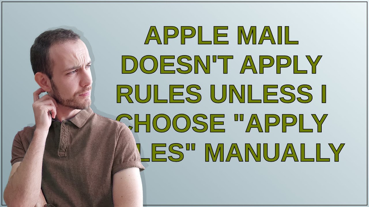 Apple Mail doesn't apply rules unless I choose "Apply Rules" manually ...