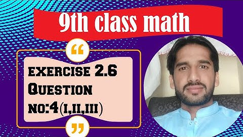 Class 9th Math Unit-2 Exercise 2.6 Question 4 (i,ii,iii)-E.X 2.6 Q4-Saddam Anjum- E.X 2.6Q4-PTB