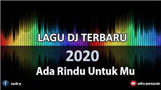 Ada Rindu UntukMu | Dj Slow Terbaru | fance f pondang | zefryhrpyoutube