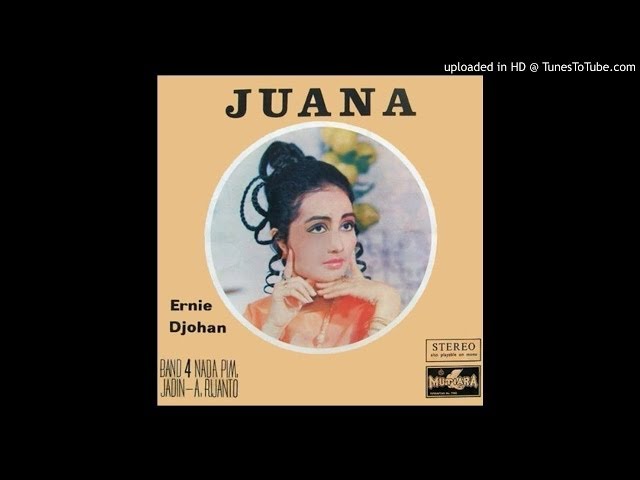 Ernie Djohan ~ Juana (A. Rijanto) class=