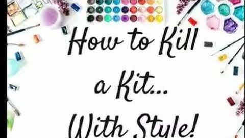 How to kill a kit with style process video: hey boys show me your hair
