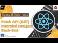 React JS Tutorial Indonesia - Part#8 Fetch API GET Interaksi Dengan Back End (Axios)