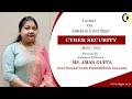 ATTACKS IN CYBER SPACE | CYBER SECURITY | LECTURE 03 BY MS. AMAN GUPTA | AKGEC