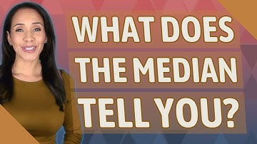 What does the median tell you?