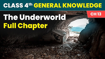 The Underworld - Full Chapter Explanation and Exercise | Class 4 General Knowledge Chapter 13