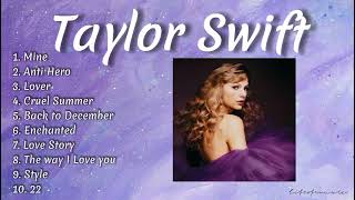 TAYLOR SWIFT | PLAY LIST | MUSIC SONGS |