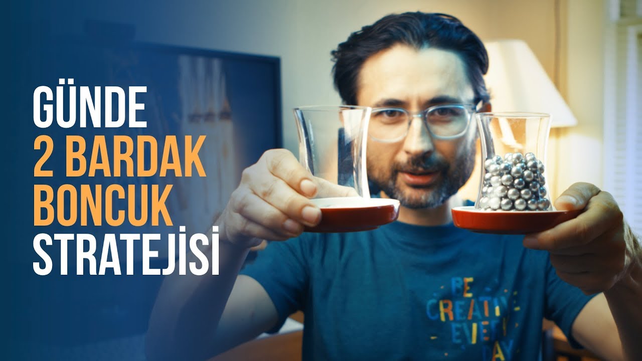 Günde 2 Bardak Boncuk Stratejisi