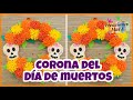 CORONA DE FLORES DEL DÍA DE MUERTO || RECICLADO