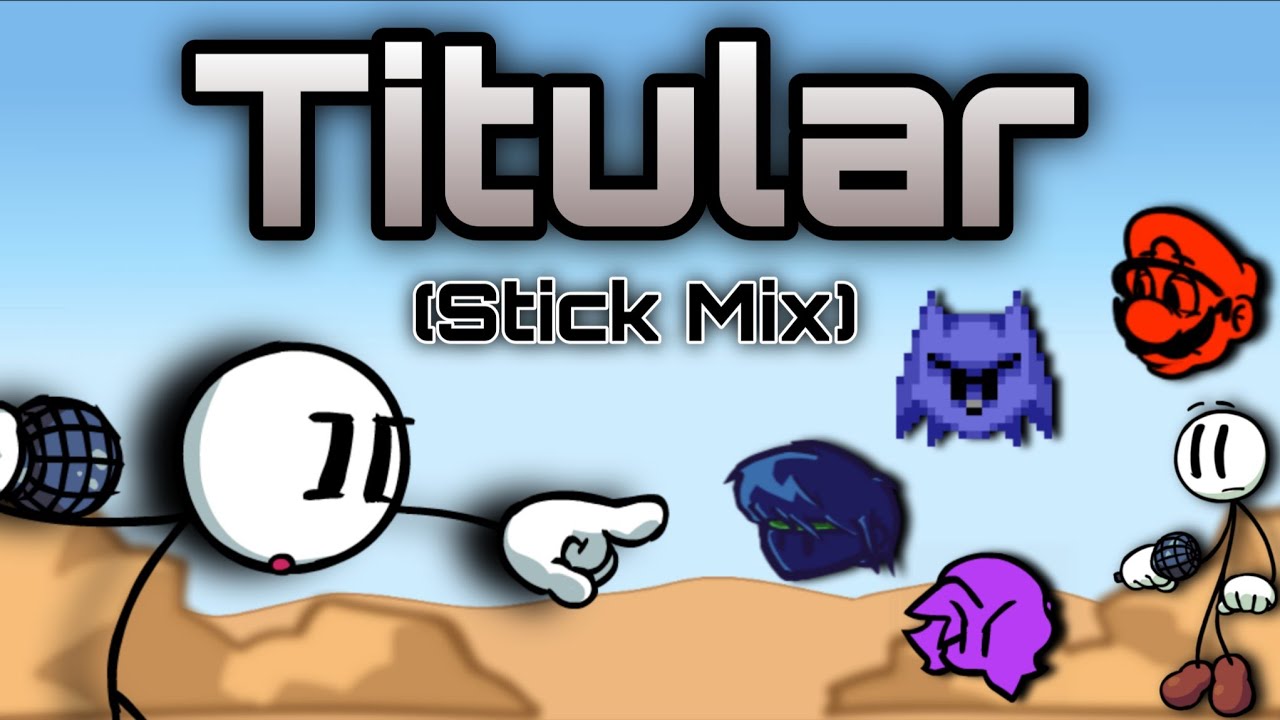 Titular (Stick-Mix) but everyone sings it (BETADCIU)
