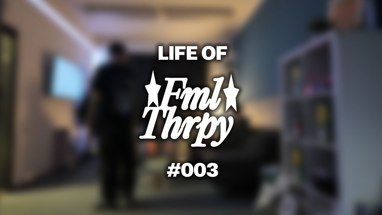 Life Of FMLTHRPY | 