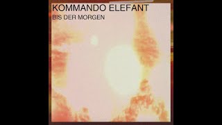 Kommando Elefant - Bis der Morgen