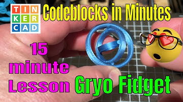 15 Min Tinkercad Codeblocks Gyro Fidget Print - Make Your Own Now!
