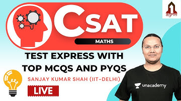 CSAT: Test Express With Top MCQs And PYQs | UPSC CSE 2021/22 | Sanjay Kumar Shah