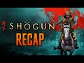 Shogun Recap | Shōgun recap