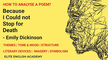 How to Analyse a Poem -  Because I could not stop for the Death by Emily Dickinson