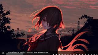 Loveless x Kellin Quinn [Nightcore] - Someone Else