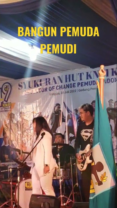 Lagu Bangun Pemuda Pemudi pada Syukuran KNPI ke -49 di Jakarta