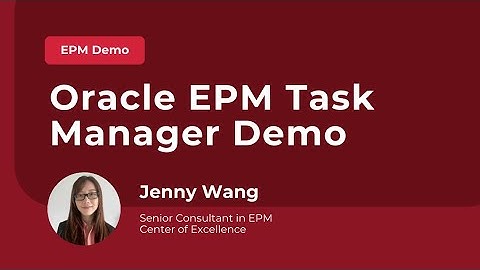 Oracle EPM Task Manager Demo