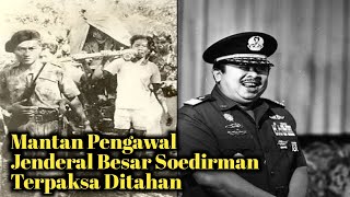 Soemitro Forced to Arrest Former Adjutant of General Soedirman