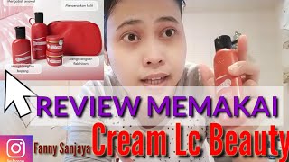 Toterial Memakai  Cream Siang LC BEAUTY SKINCARE || By Tatik Lembeyan