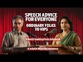 Speech advice for everyone  ordinary folks to vips  a jollygul microdocumentary