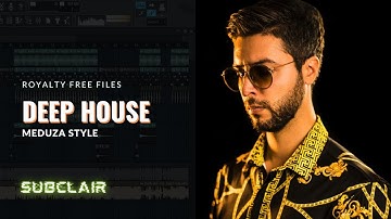Professional Deep House | MEDUZA Style FLP