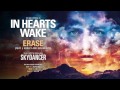 In Hearts Wake - Erase [feat. Ben Marvin & J Hurley of Hacktivist]