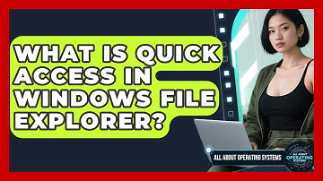 What Is Quick Access In Windows File Explorer? - All About Operating Systems
