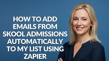 How to Add Emails From Skool Admissions Automatically to My List Using Zapier - Julia