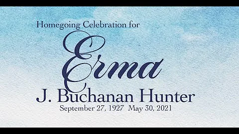 Homegoing Celebration for Erma Jean Buchanan Hunte...